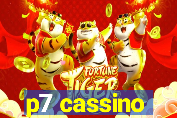 p7 cassino